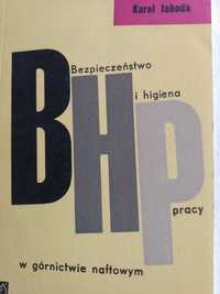 "BHP.Bezpieczeństwo i higiena pracy w górnictwie naftowym"Karol Jahoda