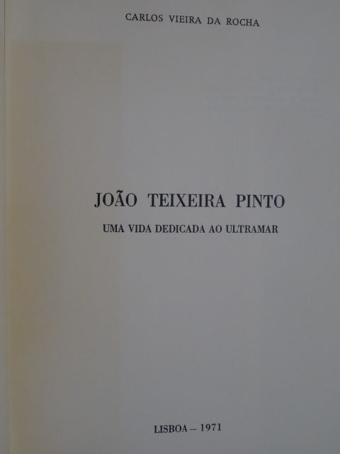 Uma Vida Dedicada ao Ultramar de João Teixeira Pinto