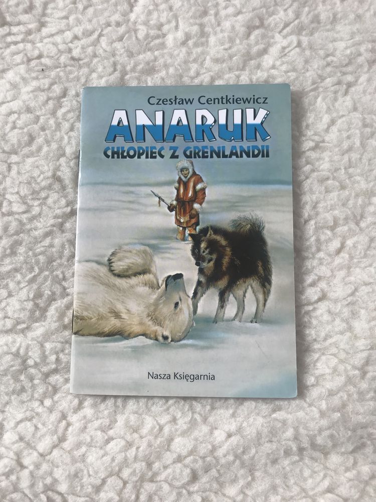 Anaruk, chłopiec z Grenlandii - Centkiewicz książka dla dzieci vintage