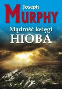 Mądrość Księgi Hioba Joseph Murphy