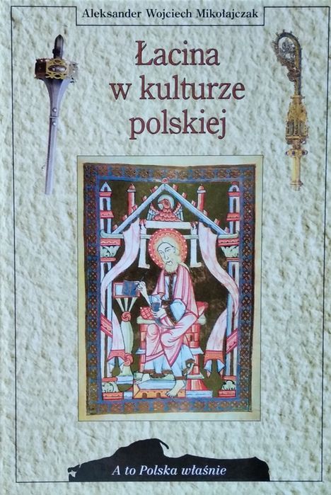 Łacina W Kulturze Polskiej Aleksander Wojciech Mikołajczak