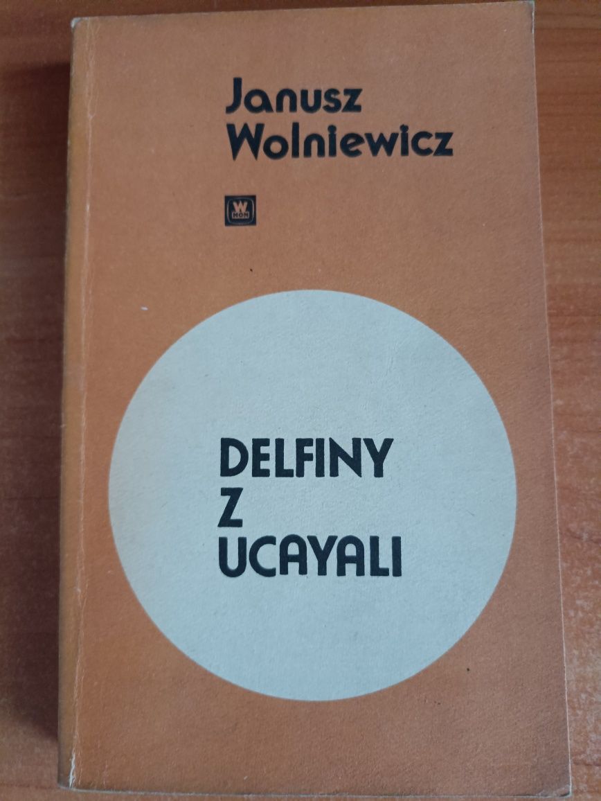 Janusz Wolniewicz"Delfiny z Ucayali"