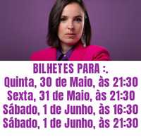 Bilhetes para Joana Marques no Porto - 30, 31 Maio e 1 Junho