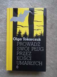 Książka Olga Tokarczuk Prowadź swój pług przez kości umarłych Powieść