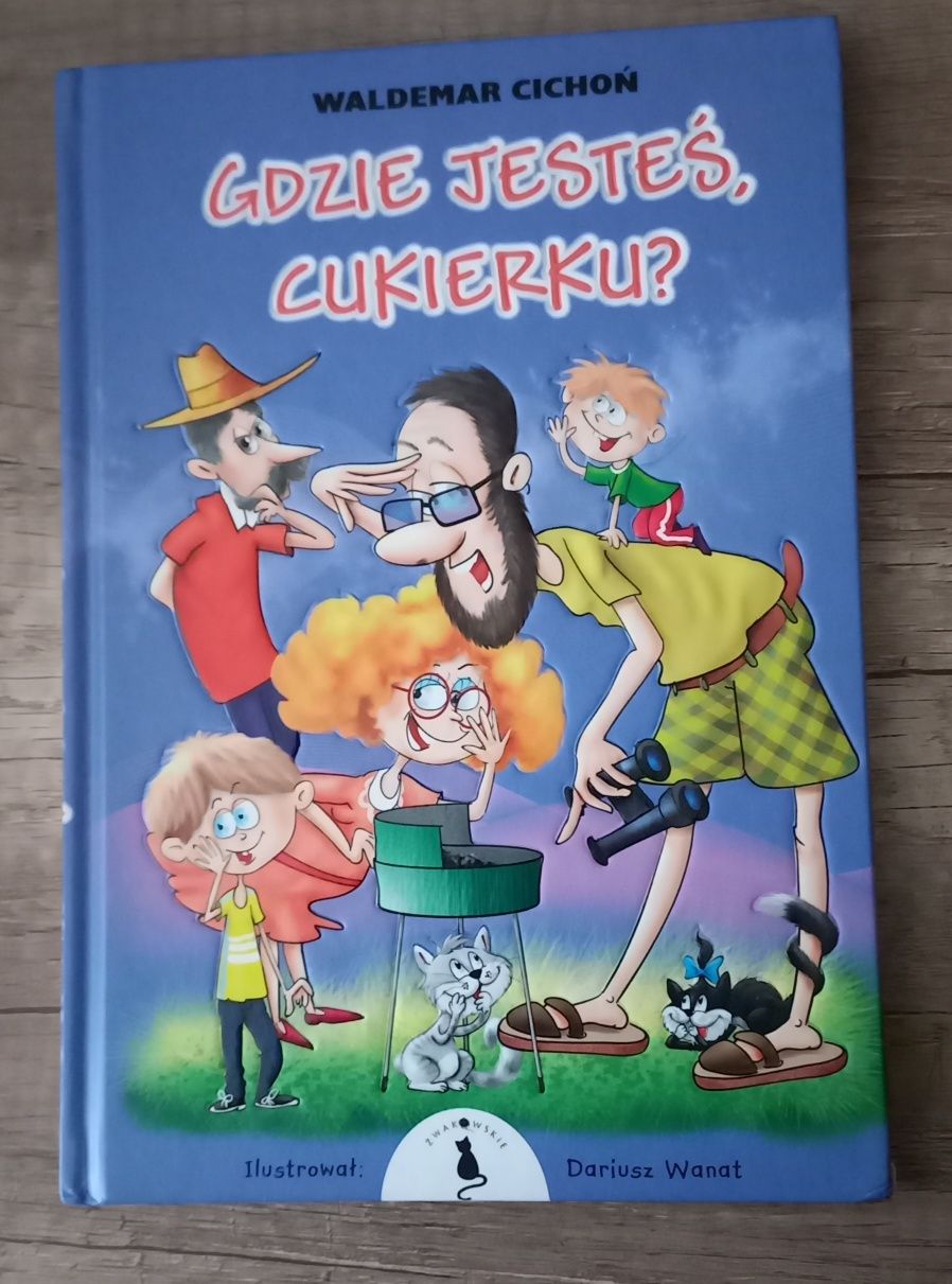 Gdzie jesteś, cukierku ? Waldemar Cichoń BDB