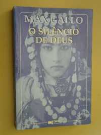 O Silêncio de Deus de Max Gallo - Vários Livros