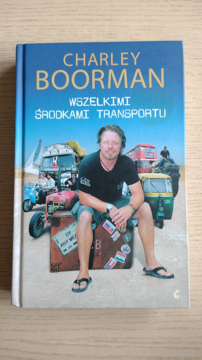 Wszelkimi środkami transportu - Charley Boorman