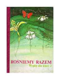 Rośniemy razem Wypisy dla klasy 2 Badalska 1979 r. Książka jak nowa !