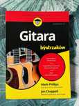 Książka „Gitara dla bystrzaków” Mark Phillips, Jon Chappell