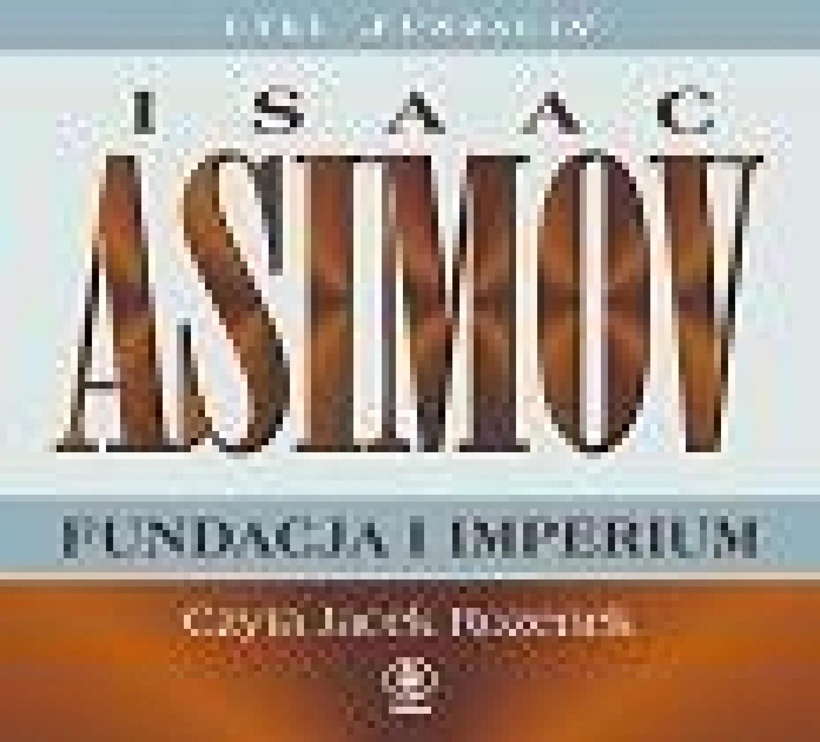 Fundacja i imperium. Audiobook Rebis Isaac Asimov Rok wydania: 2017,