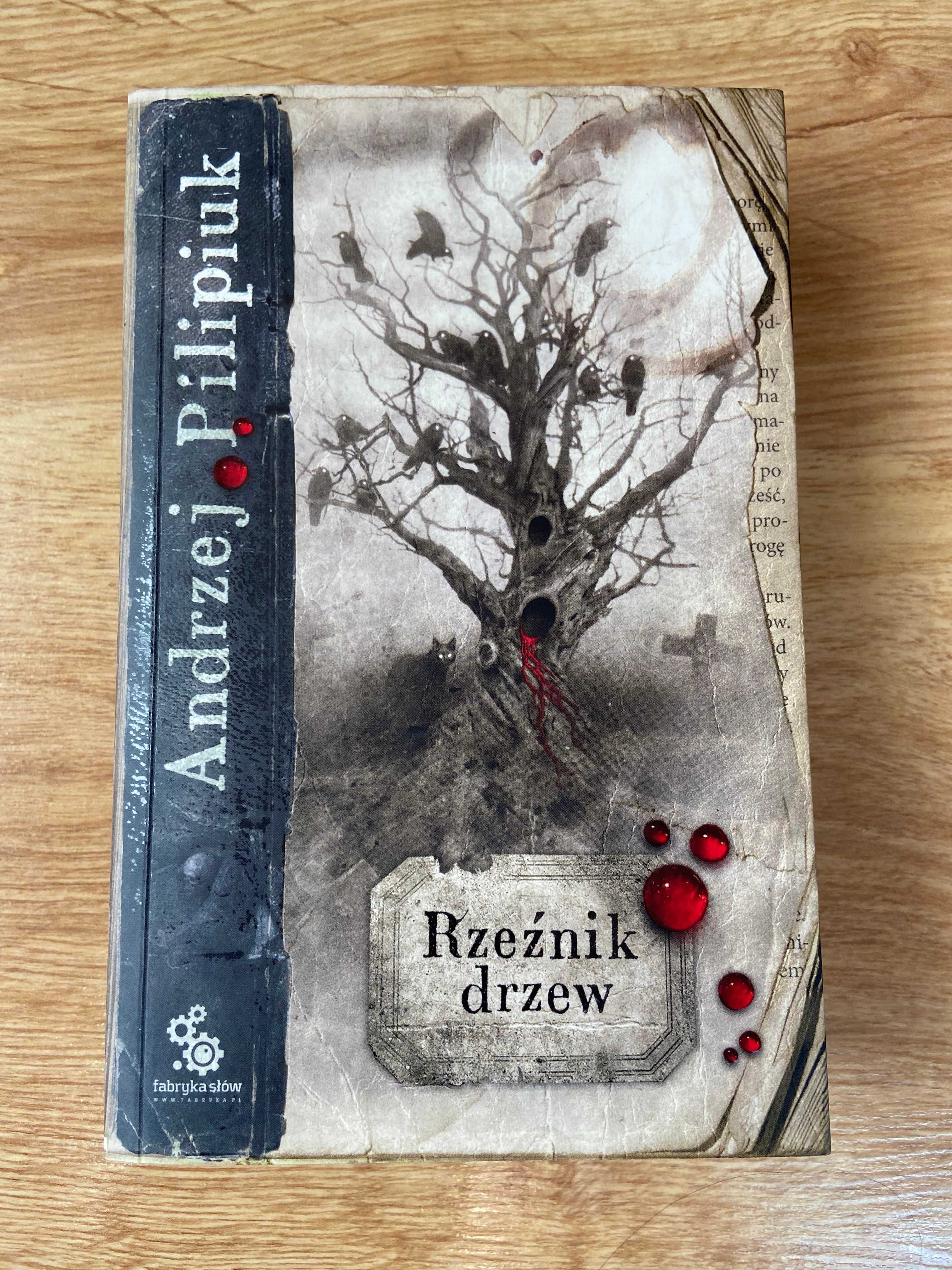 "Rzeźnik Drzew" Andrzeja Pilipiuka