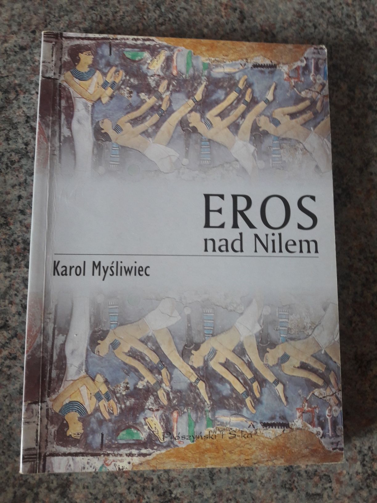 Karol Myśliwiec - Eros nad Nilem