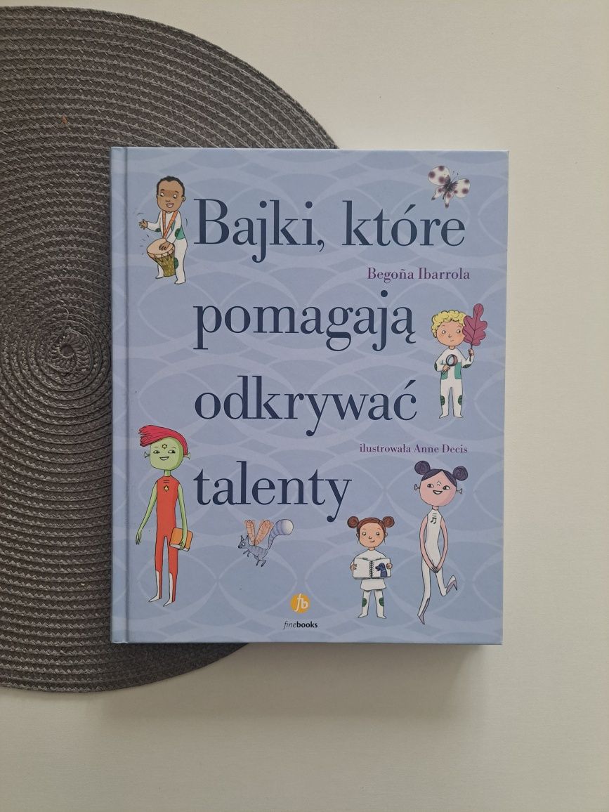 Bajki, które pomagają odkrywać talenty / Begoña Ibarrola /  finebooks