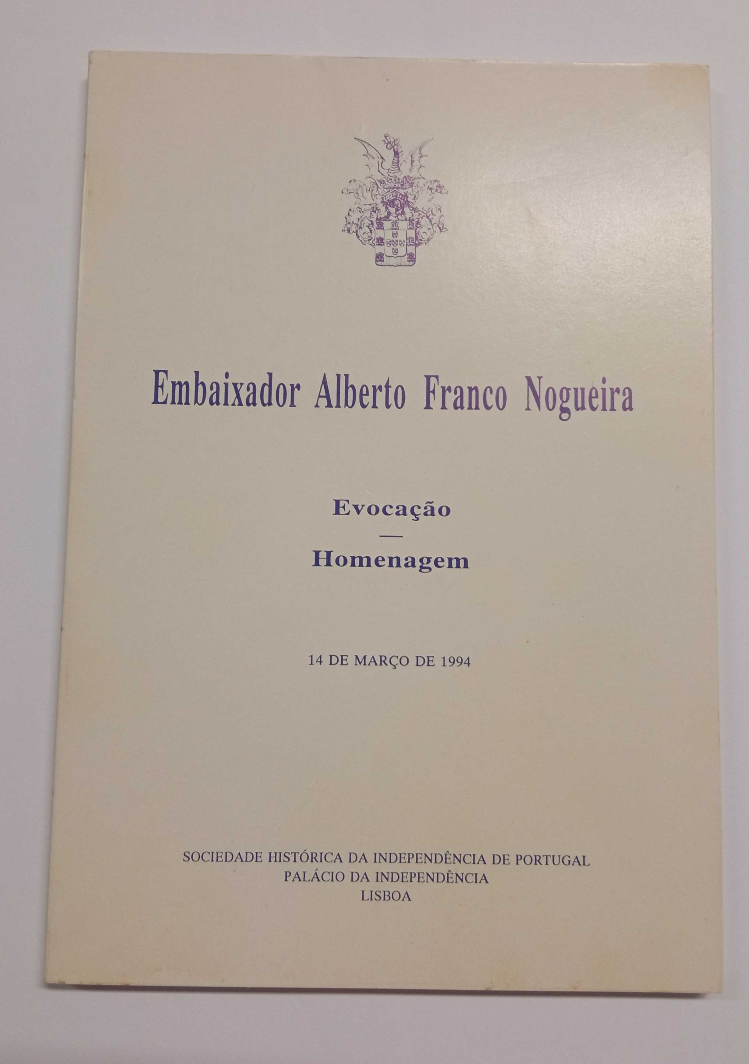 Embaixador Alberto Franco Nogueira: evocação: homenagem