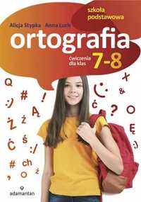 Ortografia. ćwiczenia dla klas 7 - 8 sp adamantan - Alicja Stypka, An