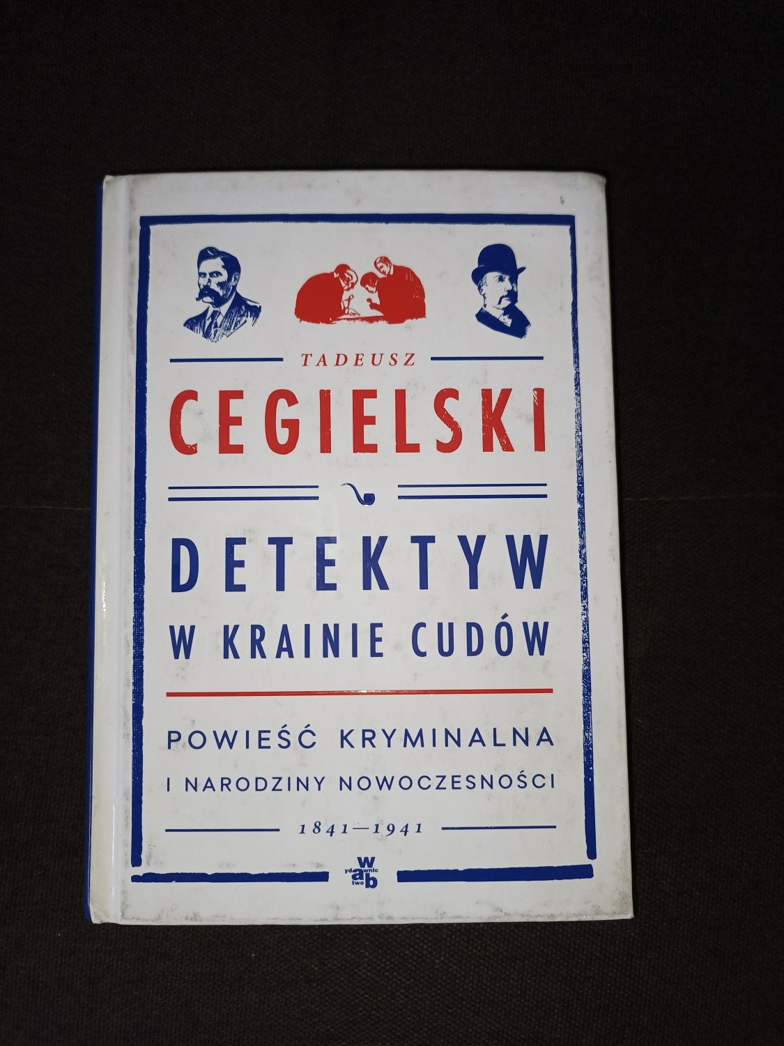 Książka kryminał Detektyw w krainie cudów Tadeusza Cegielskiego