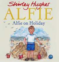 Alfie on Holiday	Shirley Hughes po angielsku dla dzieci
