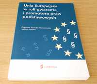 Unia Europejska w roli gwaranta i promotora praw podstawowych Kronobis