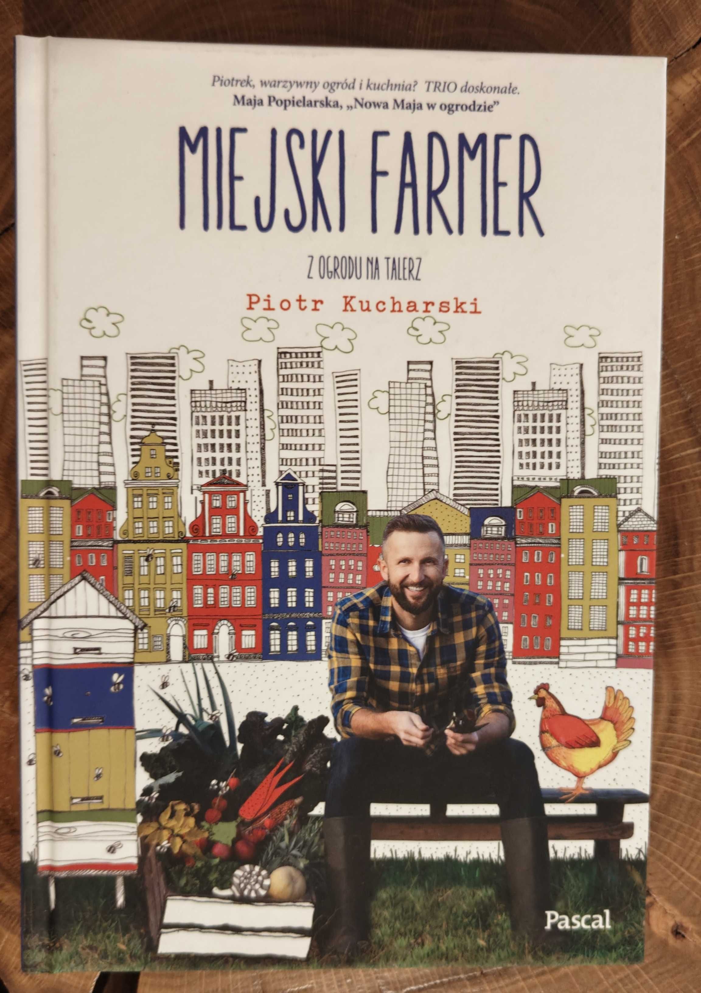 Książka Miejski farmer z ogrodu na talerz - Piotr Kucharski