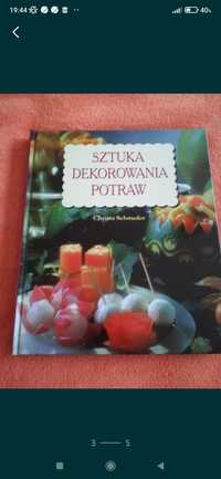 Książka,, Sztuka dekorowania potraw ''