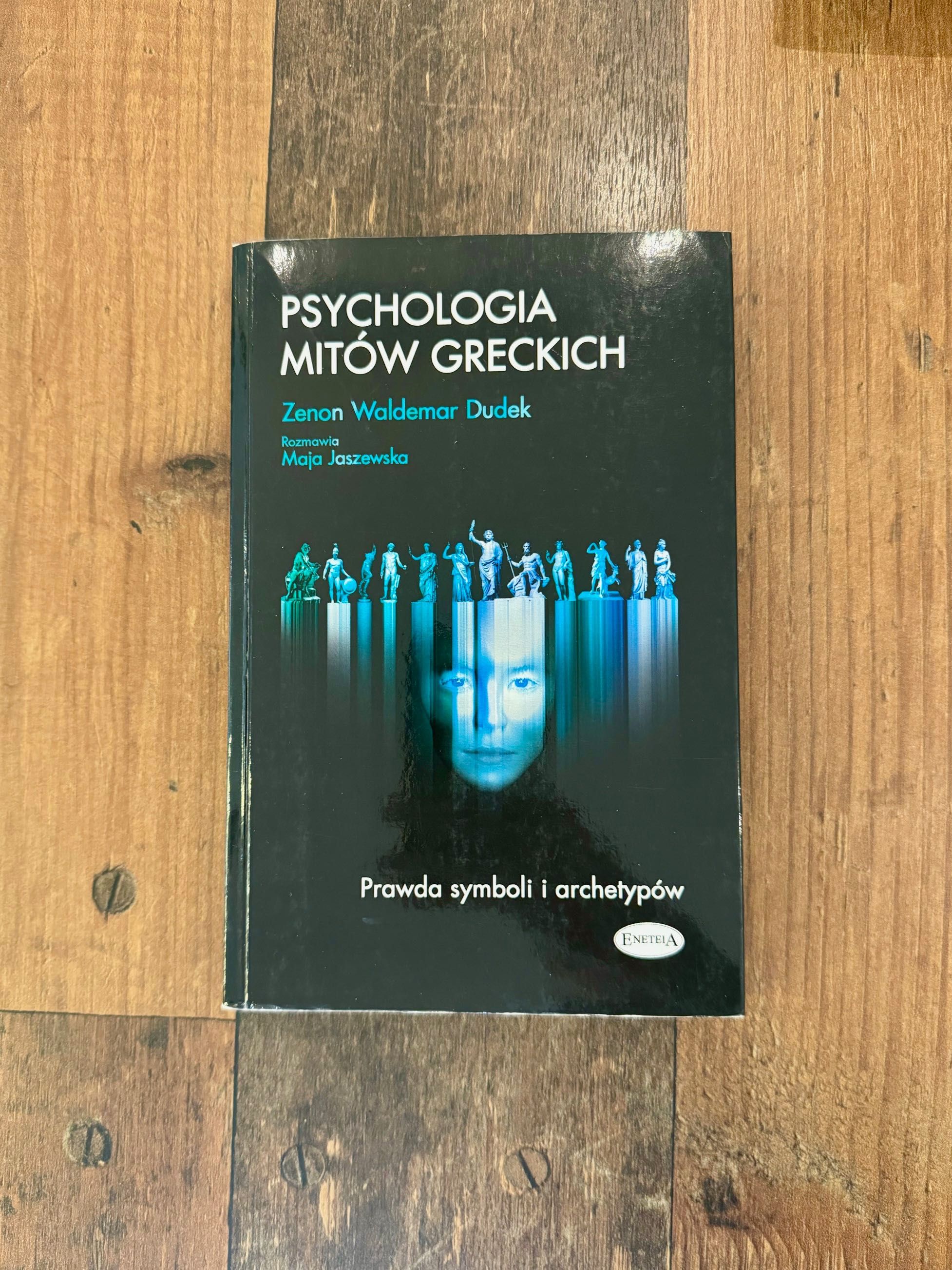 Psychologia Mitów Greckich - Prawda symboli i archetypów