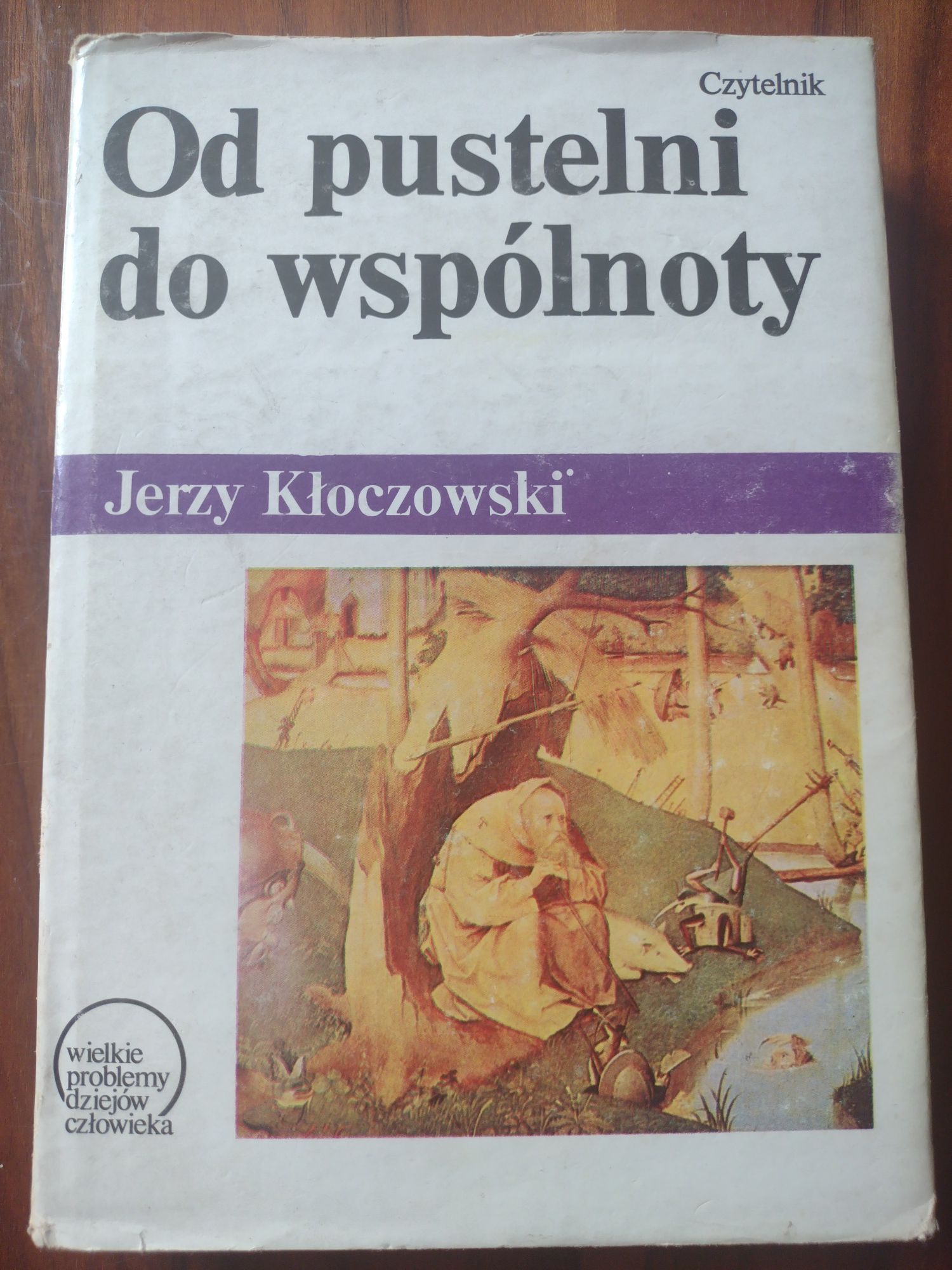 Jerzy Kłoczowski, Od pustelni do wspólnoty