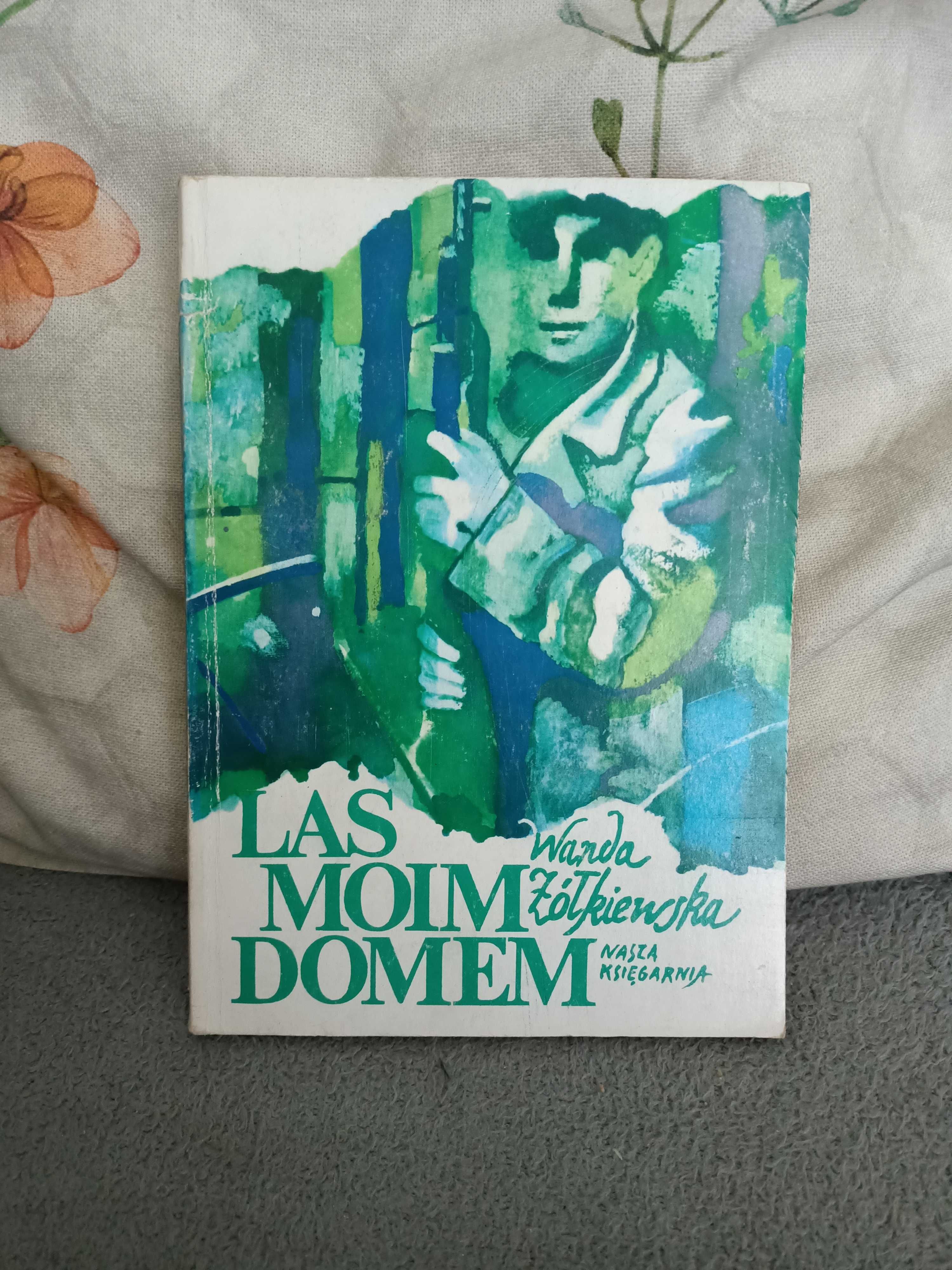 Las moim domem. / Żółkiewska W.