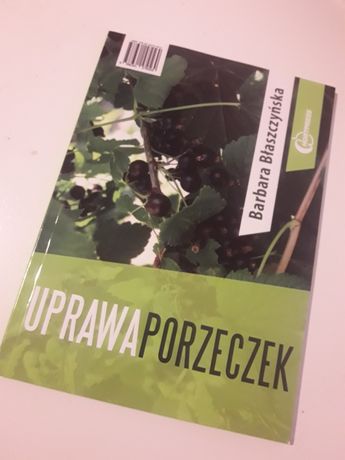 Uprawa Porzeczek - Barbara Błaszczyńska