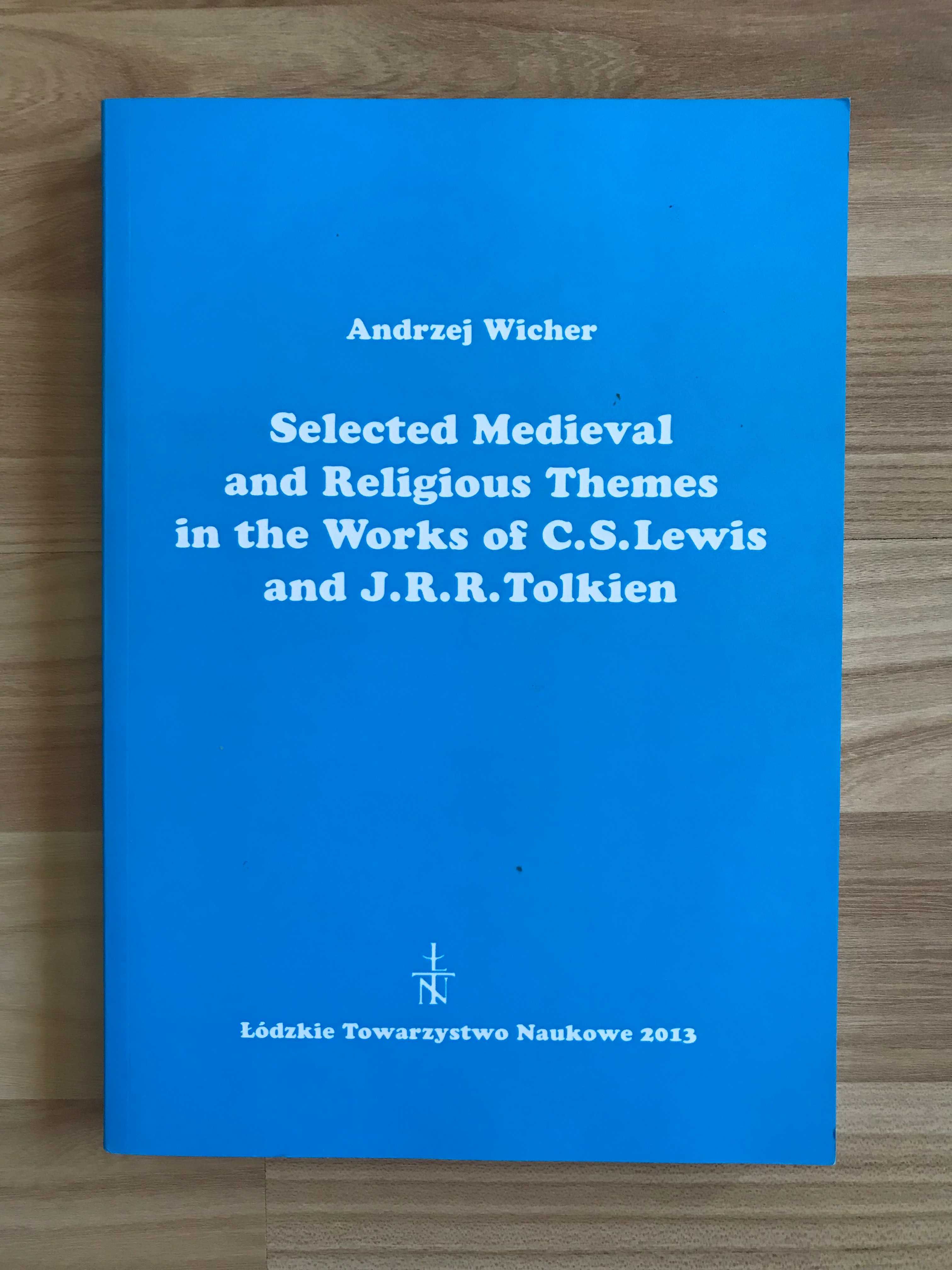 Selected Medieval and Religious Themes in the Works of Lewis & Tolkien