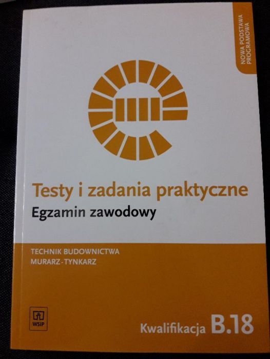 Testy i zadania praktyczne. Egzamin zawodowy. Technik budownictwa.