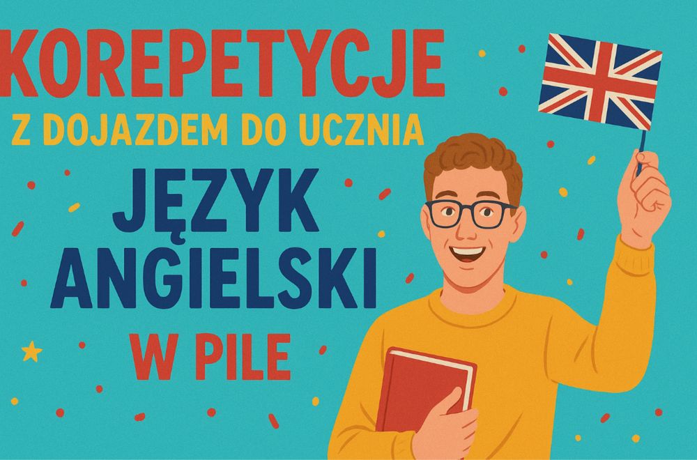 Angielski dla najmłodszych i nie tylko - w Pile z dojazdem do ucznia