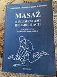 Masaż z elementami rehabilitacji. Kasperczyk, Magiera, Mucha, Walaszek