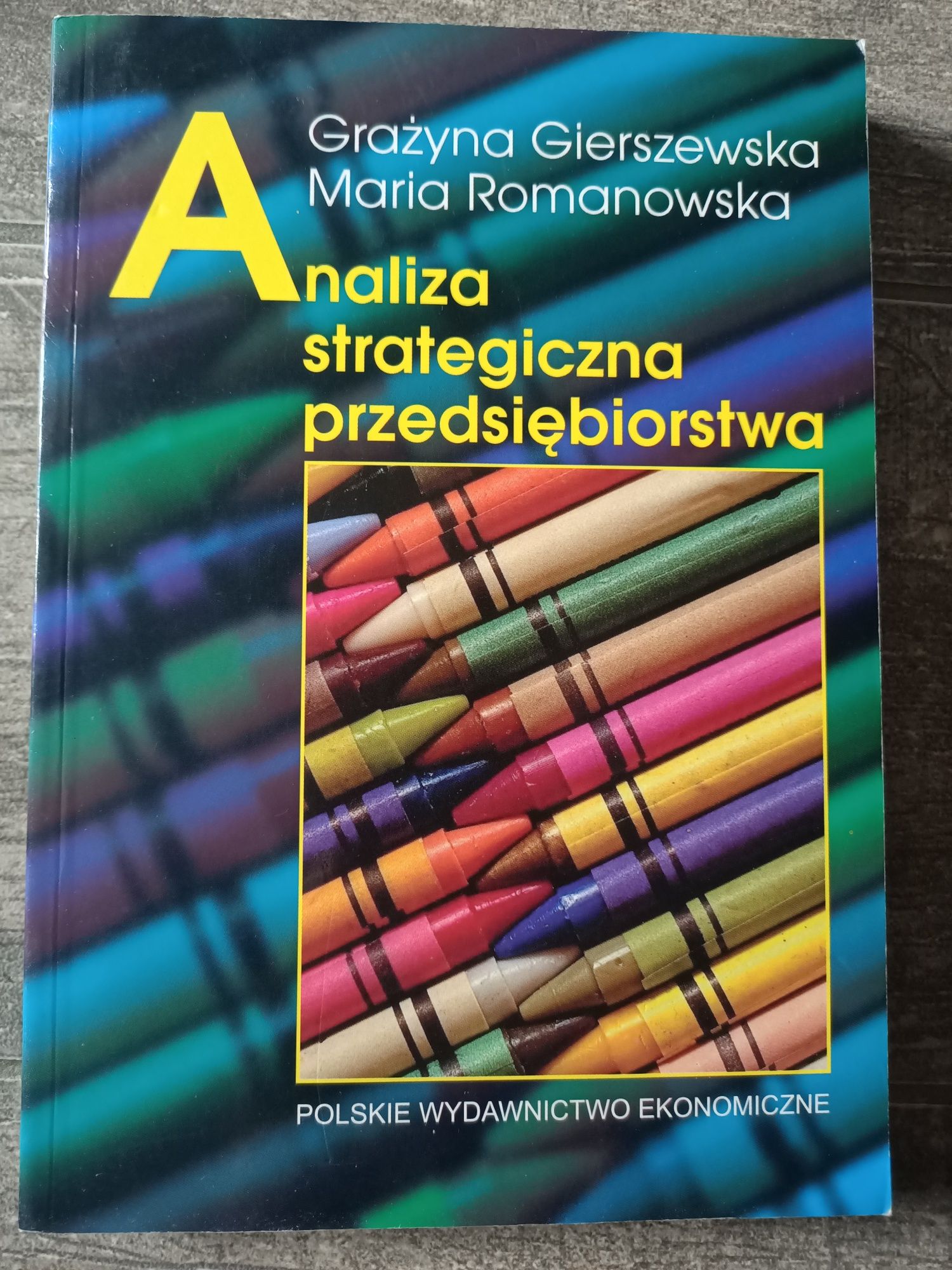 Analiza strategiczna przedsiębiorstwa Gieryszewska Romanowska