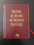 "História de 50 Anos do Desporto Português", editado por "A Bola"