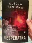 Ksiazka Alicji Sinickiej „Desperatka”