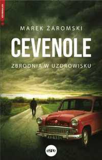 Cevenole. Zbrodnia w uzdrowisku - Marek Żaromski