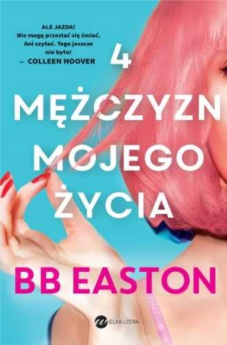 4 mężczyzn mojego życia - BB Easton, Dorota Konowrocka-Sawa