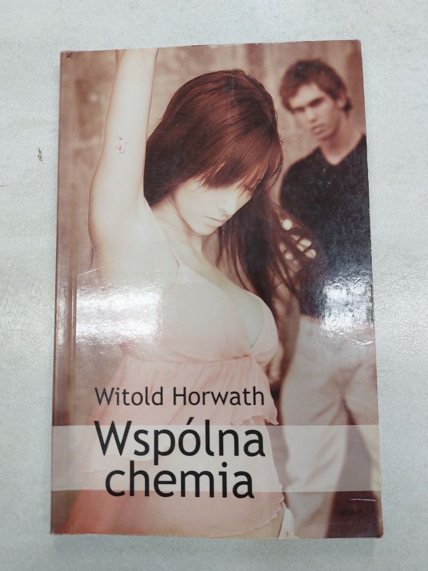 Wspólna chemia. Witold Horwath. Książka pobiblioteczna