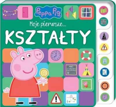 Świnka Peppa. Moje pierwsze.. kształty - praca zbiorowa