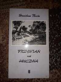 Przystań nad Huczwą - Stanisława Burda