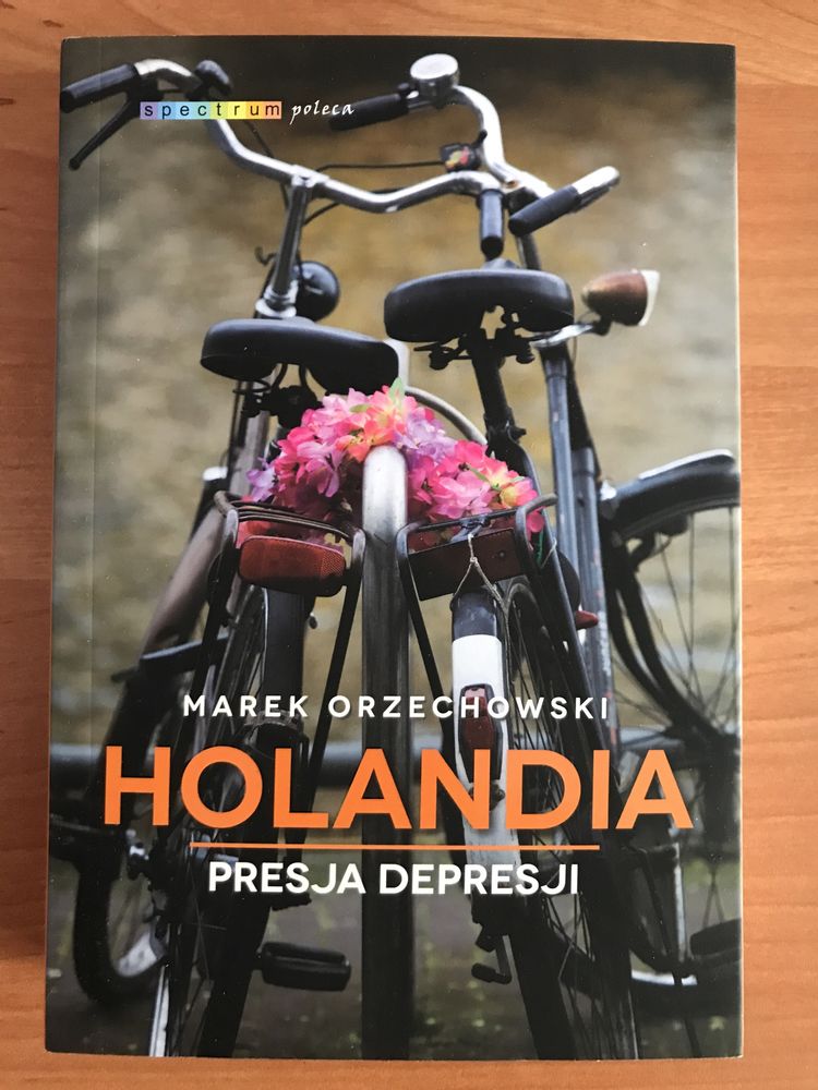 Książka Holandia Presja Depresji Marek Orzechowski