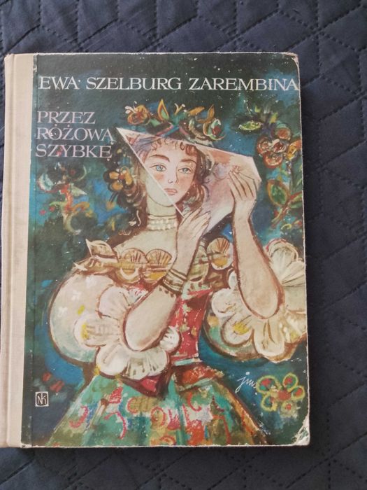 Przez różową szybkę. Ewa Szelburg-Zarembina