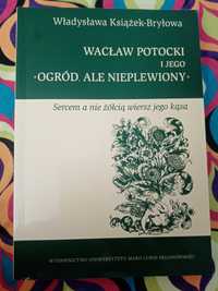 W. Książek-Bryłowa, "Wacław Potockim i jego 'ogród, ale nie plewiony'"