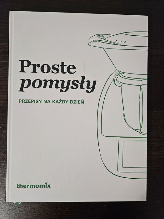 Książka Thermomix Proste pomysły jak nowa