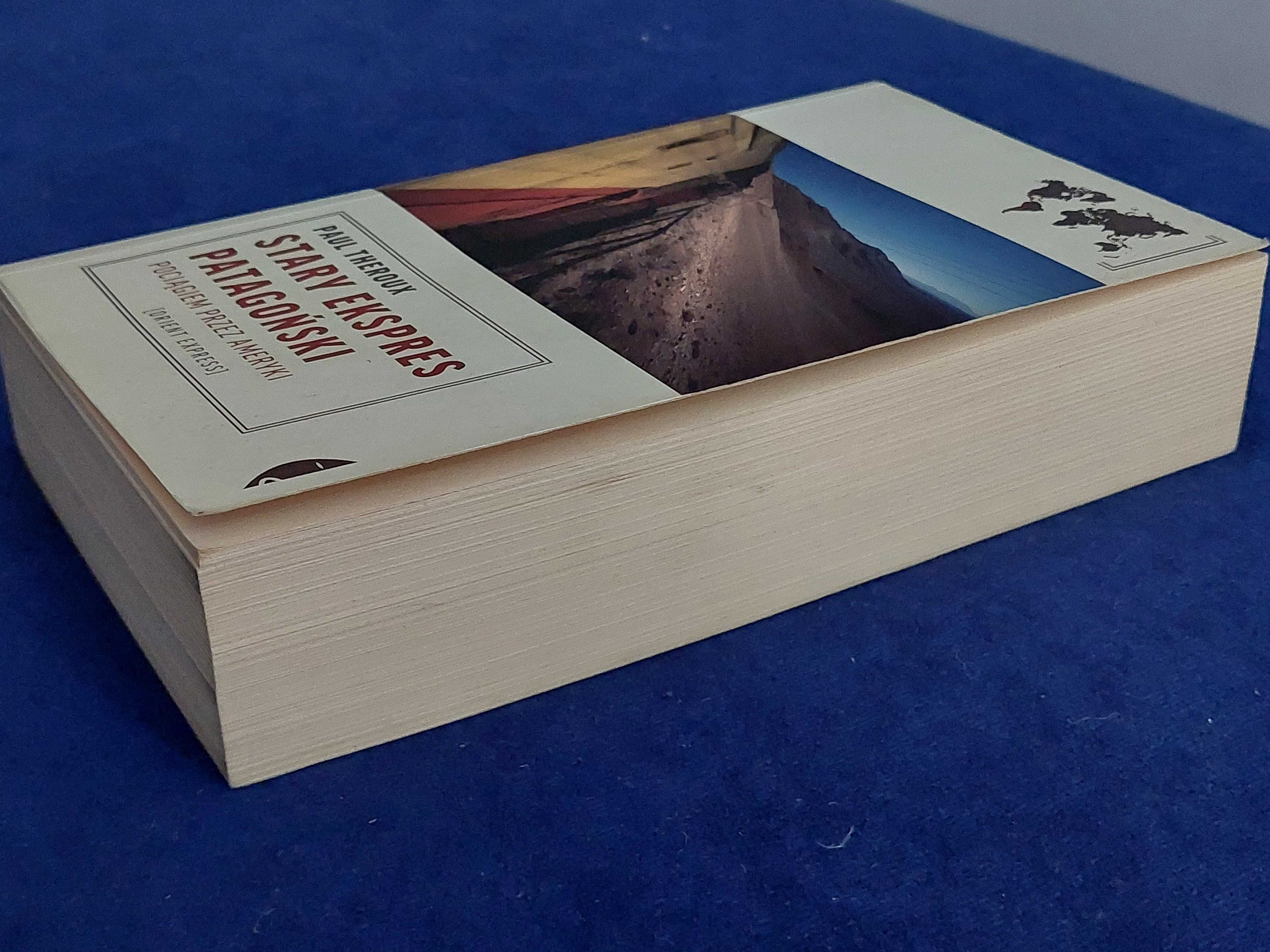 Stary Ekspres Patagoński. Pociągiem przez Ameryki - Paul Theroux