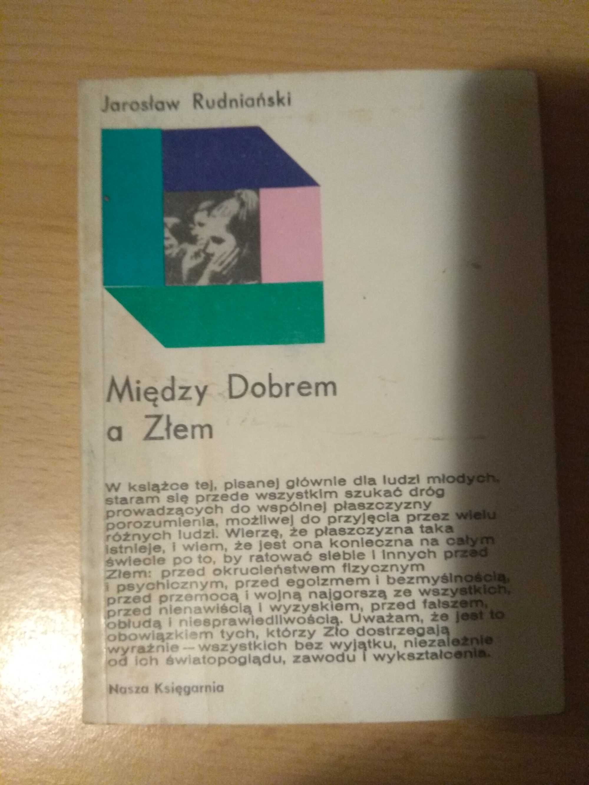 Między dobrem a złem Jarosław Rudniański