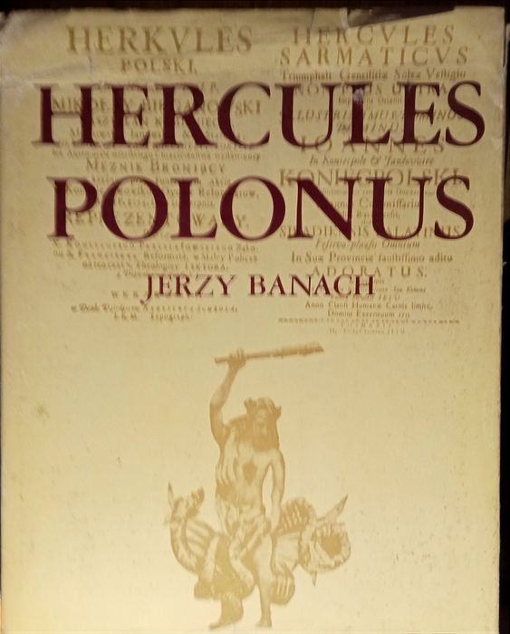 Hercules Polonus. Studium z ikonografii sztuki nowożytnej