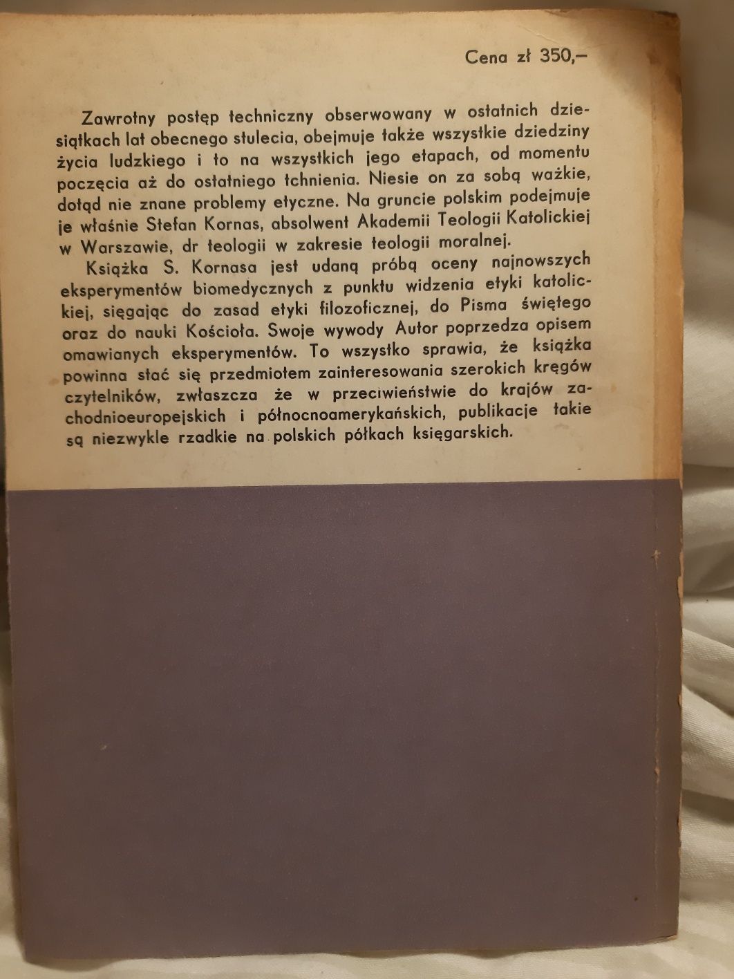 Współczesne eksperymenty medyczne w ocenie etyki katolickiej, S.Kornas