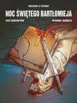 Noc Świętego Bartłomieja. Rzeź Hugenotów w.zb. Elemental Pierre