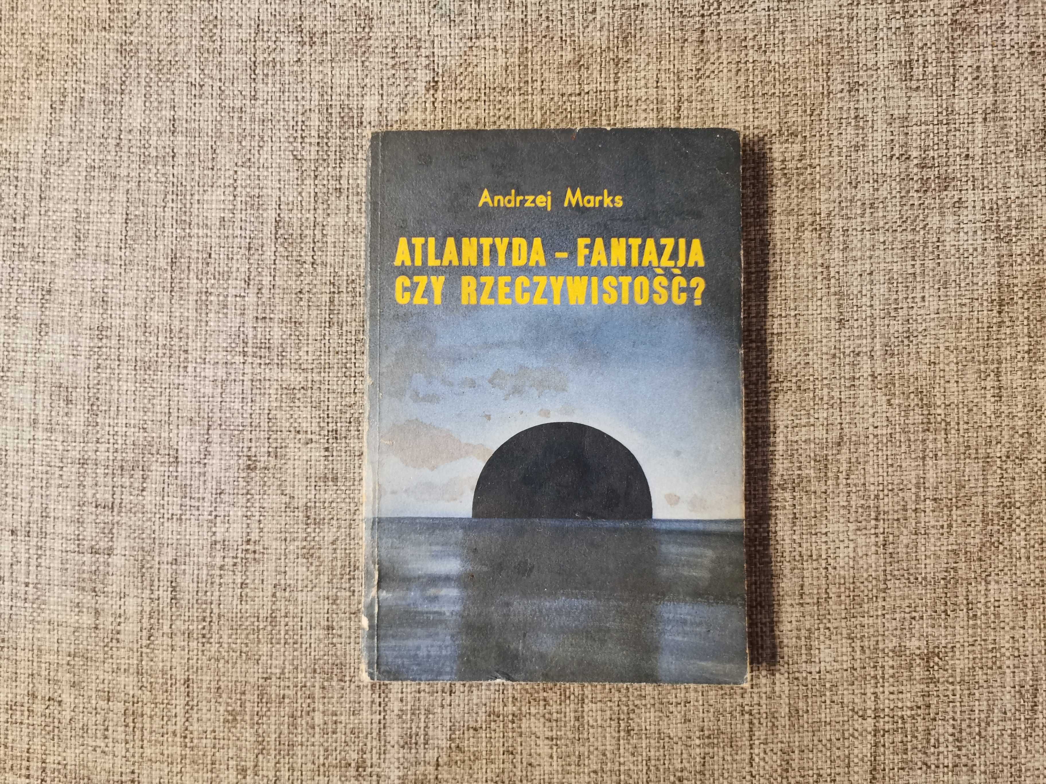 Andrzej Marks - Atlantyda - Fantazja czy rzeczywistość?